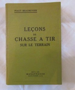 Piaut-Beaurevoir leçon de chasse à tir sur le terrain Manufrance Saint-Etienne 1947